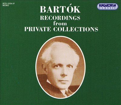 Bartók: Recordings from Private Collections