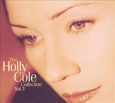 The Holly Cole Collection, Vol. 1