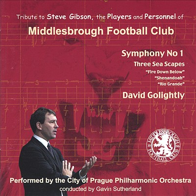 David Golightly: Symphony No. 1; Three Sea Scapes; etc.