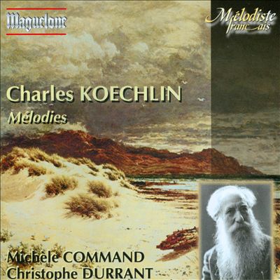 Charles Koechlin: Mélodies