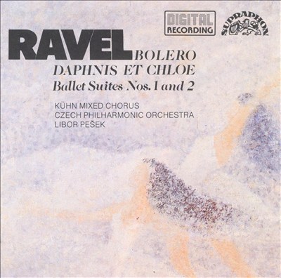 Ravel: Boléro; Daphnis & Chloé