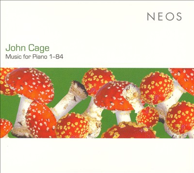 John Cage: Music for Piano 1-84