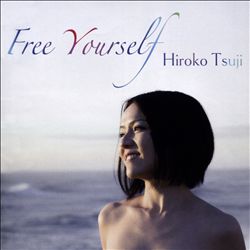 descargar álbum Hiroko Tsuji - Free Yourself