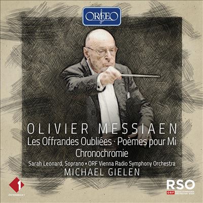 Messiaen: Les Offrandes Oubliées; Poèmes pour Mi; Chronochromie