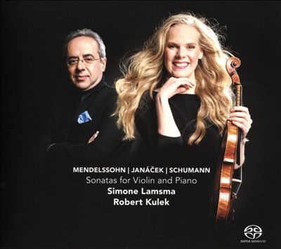 Mendelssohn, Janácek, Schumann: Sonatas for Violin and Piano