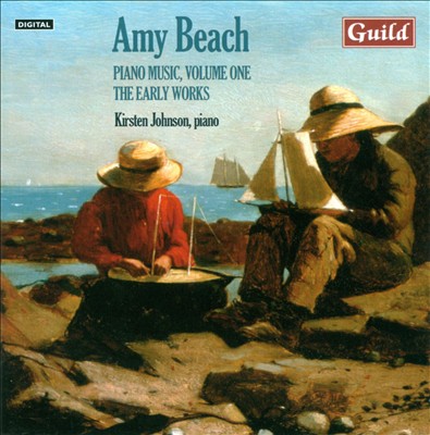 Amy Beach: Piano Music, Vol. 1 - The Early Years