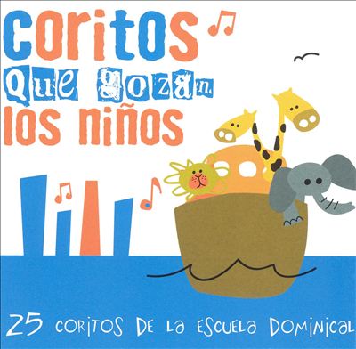 Songs Kids Love to Sing: Cantos de Escuela Dominical