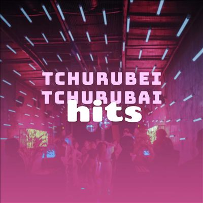 Tchurubei Tchurubai Hits