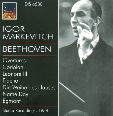 Igor Markevitch conducts Beethoven Overtures
