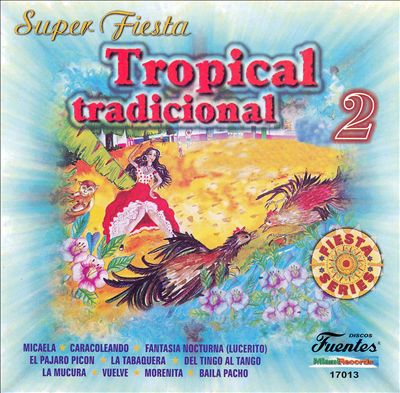 Super Fiesta: Tropical Tradicional, Vol. 2