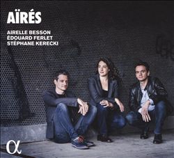 descargar álbum Airelle Besson, Edouard Ferlet, Stéphane Kerecki - Aïrés