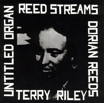 Terry Riley: Reed Streams