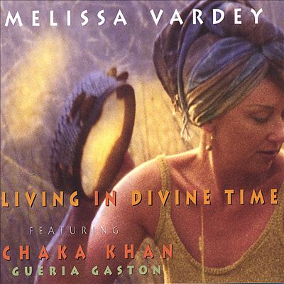 Living in Divine Time Featuring Chaka Khan