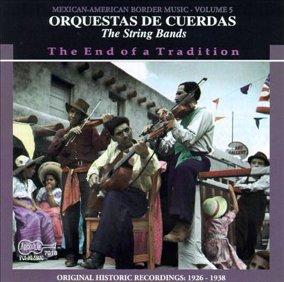 Mexican-American Border Music, Vol. 5: Orquestas Cuerdas