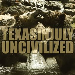 lataa albumi Texas In July - Uncivilized