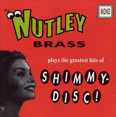 The Nutley Brass Plays the Greatest Hits of Shimmy Disc