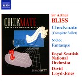 Sir Arthur Bliss: Checkmate (Complete Ballet); Mêlée Fantasque