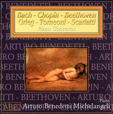 Bach-Chopin-Beethoven; Grieg-Tomeoni-Scarlatti: Piano Concertos