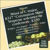 Mozart: Missa in C major "Coronation Mass"; Vesperae solennes de confessore