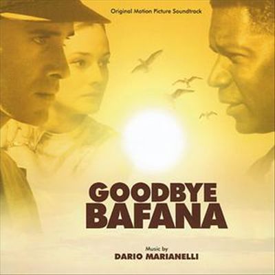Goodbye Bafana [Original Motion Picture Soundtrack]