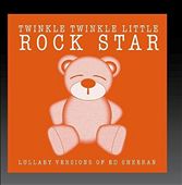 Lullaby Versions of Ed Sheeran