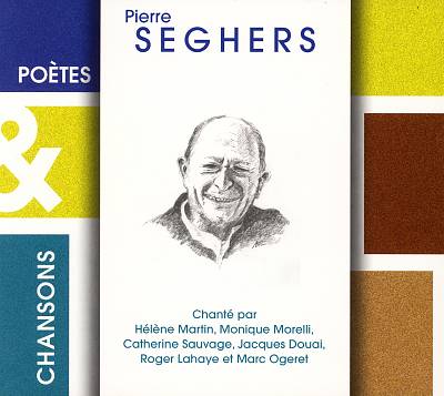 Poetes & Chansons: Pierre Seghers