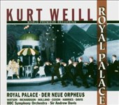 Kurt Weill: Royal Palace - Der Neue Orpheus