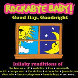 last ned album Rockabye Baby! - Good Day Goodnight