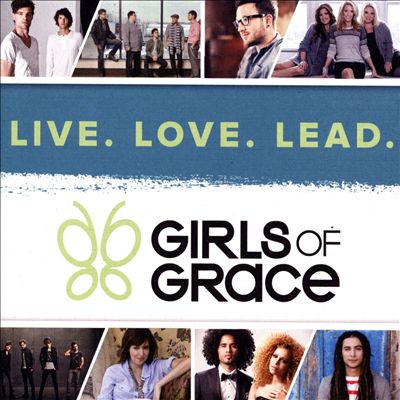 Girls of Grace: Live.Love.Lead