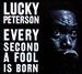 Every Second a Fool Is Born