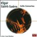 Elgar, Saint-Saëns: Cello Concertos