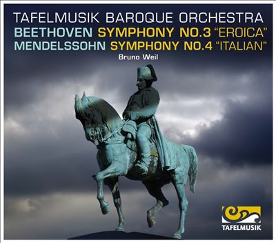 Beethoven: Symphony No. 3 "Eroica"; Mendelssohn: Symphony No. 4 "Italian"