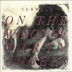 lataa albumi Terrell - On The Wings Of Dirty Angels