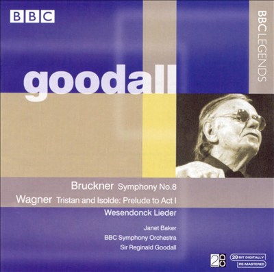 Goodall Conducts Bruckner & Wagner