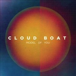 lataa albumi Cloud Boat - Model Of You