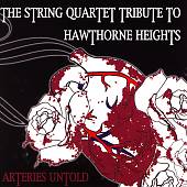 String Quartet Tribute to Hawthorne Heights: Arteries Untold