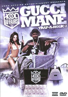 Hood Affairs: Trap a Holic, Vol. 2 - Gucci Mane