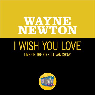 I Wish You Love [Live on The Ed Sullivan Show, December 12, 1965]