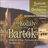 Kodály: Dances of Galánta; Bartók: Music for Strings, Percussion & Celeste