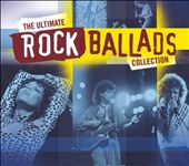 The Ultimate Rock Ballads Collection [Time Life]