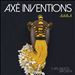 Axe Inventions [Ajaala]