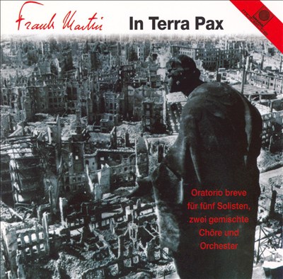 In Terra Pax, oratorio for soloists, choruses & orchestra