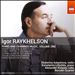Igor Raykhelson: Piano and Chamber Music, Vol. 1