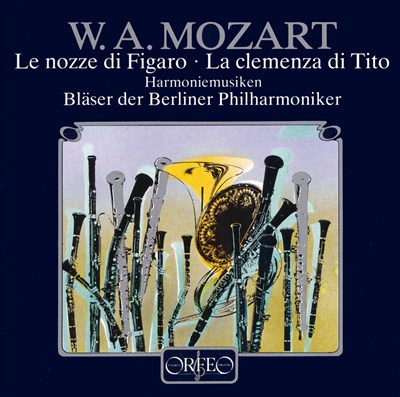 Mozart: Le nozze di Figaro & La clemenza di Tito Harmoniemusik