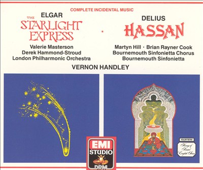 Elgar: The Starlight Express; Delius: Hassan
