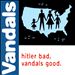 Hitler Bad, Vandals Good