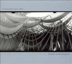 last ned album Incandescent Sky - Paths And Angles
