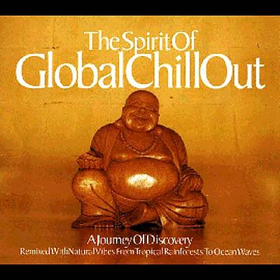 Spirit of Global Chill Out: A Journey of Discovery