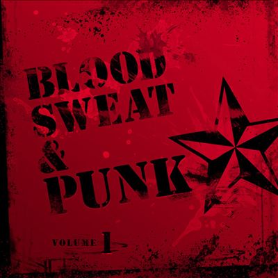 Blood, Sweat and Punk, Vol. 1