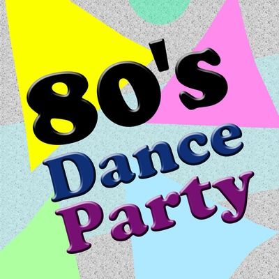 80's Dance Party [2011]